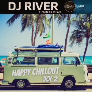 Happy Chillout Mix 2 - mixed by DJ River (chillout/lounge)