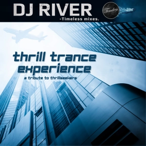Thrill Trance Experience - mixed by DJ River (euphoric trance)