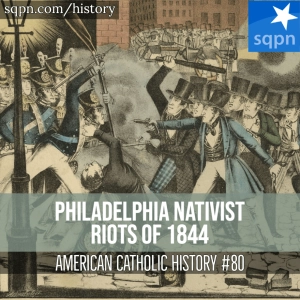 The Philadelphia Nativist Riots of 1844
