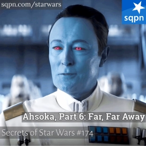 Ahsoka, Part 6: Far, Far Away