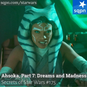 Ahsoka, Part 7: Dreams and Madness