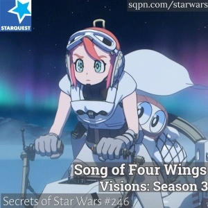 Visions, Ep. 20 – Song of Four Wings