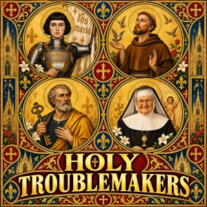 Announcing Holy Troublemakers