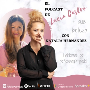 Reflexología podal con Natalia Hernández en + Que Belleza #46