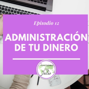 5 estrategias para administrar tu dinero