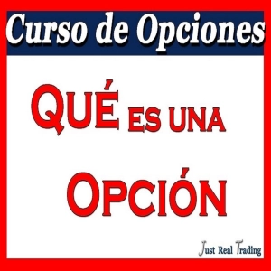 Curso de Opciones 1.- Que es una opcion - JosanTrader