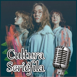 Cultura Seriéfila 7x04: La Mesías, La caída de la casa Usher, Nada, Mentiras pasajeras y otros estrenos de octubre