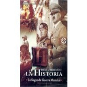 Descubriendo la Historia: La Segunda Guerra Mundial