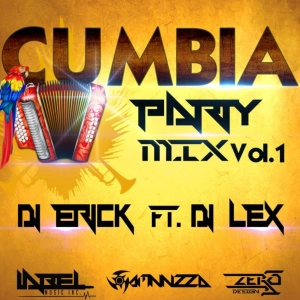 Cumbia Party Mix By Dj Erick El Cuscatleco Feat. Dj Lex