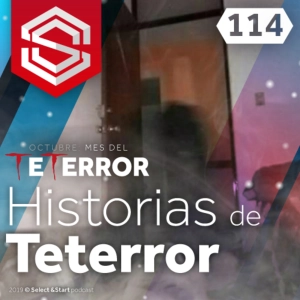 Select y Start 114: Historias de TeTerror