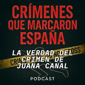 20 Años Enterrados. La Verdad del crimen de Juana Canal