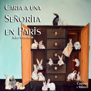 "Carta a una señorita en París", de Julio Cortázar (fragmento)