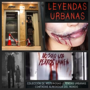 Leyendas Urbanas… ¿Mitos o Realidad?