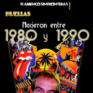 Programa 346 - HUELLAS - Nacieron entre 1980 y 1990