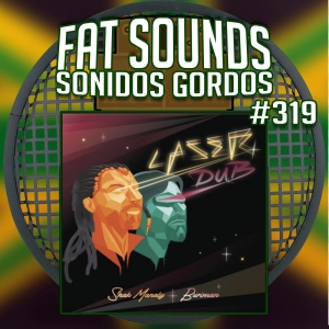 Sonidos Gorrrrdos Fat Sounds Nº319 29abr2020