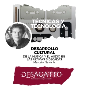 Técnicas y tecnología - Desarrollo cultural de la música y el audio en las últimas 6 décadas