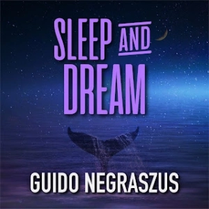 Guido Negraszus: Sleep and Dream (Dormir y soñar)