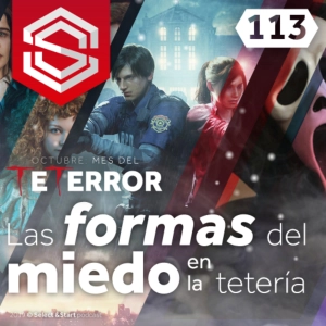 Select y Start 113: Las Formas del Miedo (TeTerror)