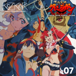 KozKar 07: Gurren Lagann
