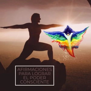 AFIRMACIONES PARA LOGRAR EL PODER CONSCIENTE