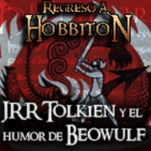 Regreso a Hobbiton 7x04: Tolkien y el humor de Beowulf