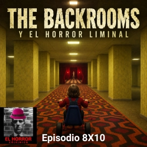 EHC 8X10: The Backrooms: la historia del terror liminal en el cine y la literatura