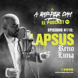 Episodio #116 Entrevista RENO LUNA / LAPSUS