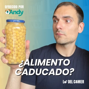 86. ¿Comer Alimentos Caducados? Fechas de Caducidad y Consumo Preferente No Son lo Mismo