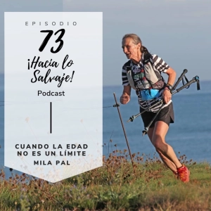 073. Cuando la edad no es un límite con Mila Pal