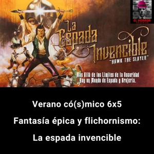 VC 6X5. Fantasía épica y flichornismo: La espada invencible