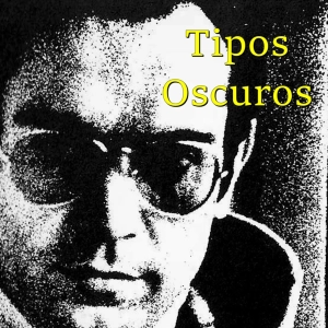 Tipos Oscuros 376 - La sombra de Germán Sánchez Espeso