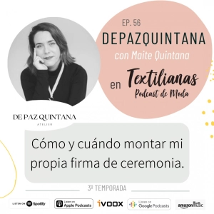 Ep. 56 Cómo y cuándo montar mi propia firma de ceremonia. Con Depazquintana (Maite Quintana de Paz)