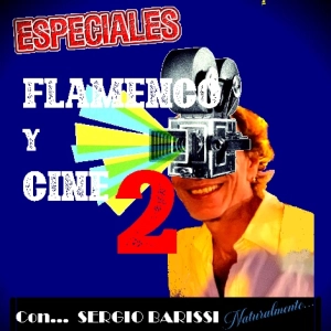 Programa 333 - ESPECIALES - El Flamenco y el Cine 2