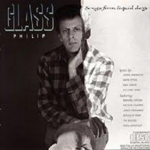 30- Philip Glass: "Songs from Liquid Days"