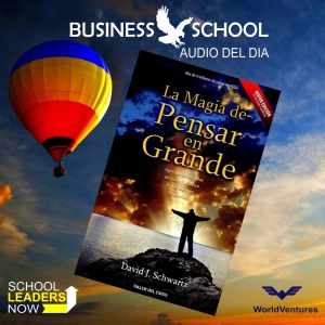 LA MAGIA DE PENSAR EN GRANDE