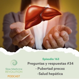 163 - P&R 34: Pubertad precoz / Salud hepática - Episodio exclusivo para mecenas