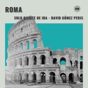 ROMA | Solo billete de ida