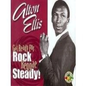 Alton Ellis & The Flames - Rock Steady