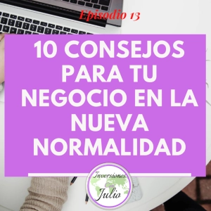 10 consejos para tu negocio en la nueva normalidad