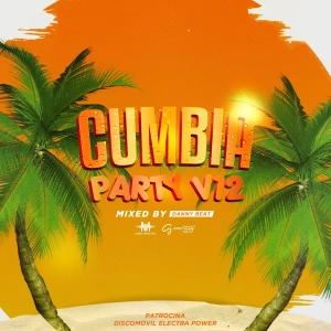 Cumbia Party Mix Vol.12 [Disco. Electra Power] By Danny Beat.