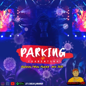 PARKING DE CUARENTENA MIX 2020 (Plena Tras Plena) - @DjCholinPanama