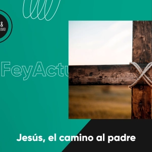 Jesús, el camino al padre