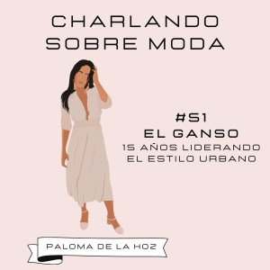 #51. EL GANSO - 15 años liderando el estilo urbano