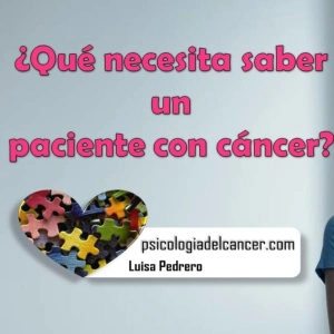 ¿Qué necesita saber un paciente con cáncer?