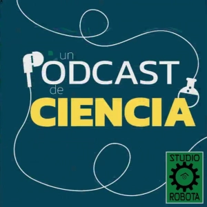 Vuelve Un Podcast de Ciencia