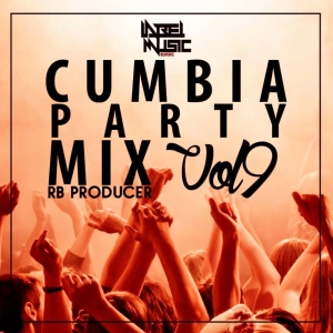 Cumbia Party Mix Vol.9 By RB Producer.