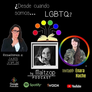 ¿Desde cuando somos LGBTQ? - EP.05 Janis Joplin (ft. Enara Hache)