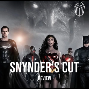 Justice League #Snydercut - REVIEW CON SPOILERS