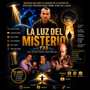 LA LUZ DEL MISTERIO 33 AÑOS DONDE HAN NACIDO Y CRECIDO LOS MEJORES COMUNICADORES E INVESTIGADORES DEL MISTERIO