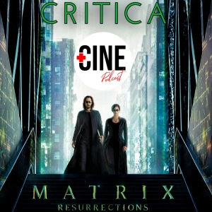 Crítica de 'Matrix Resurrections' - Keanu Reeves - Sin spoilers